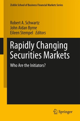 Rapidly Changing Securities Markets Who Are the Initiators?