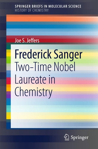 Frederick Sanger Two-Time Nobel Laureate in Chemistry