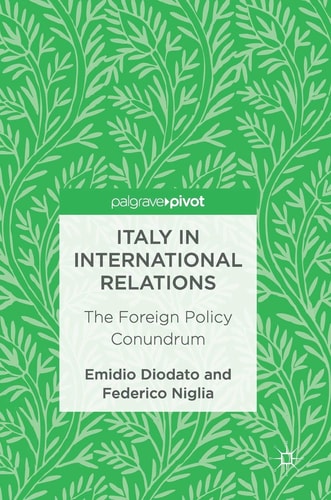Italy in International Relations The Foreign Policy Conundrum