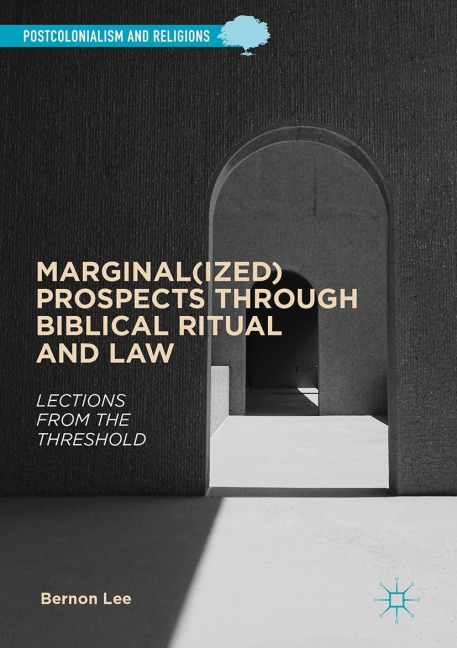 Marginal(ized) Prospects through Biblical Ritual and Law: Lections from the Threshold