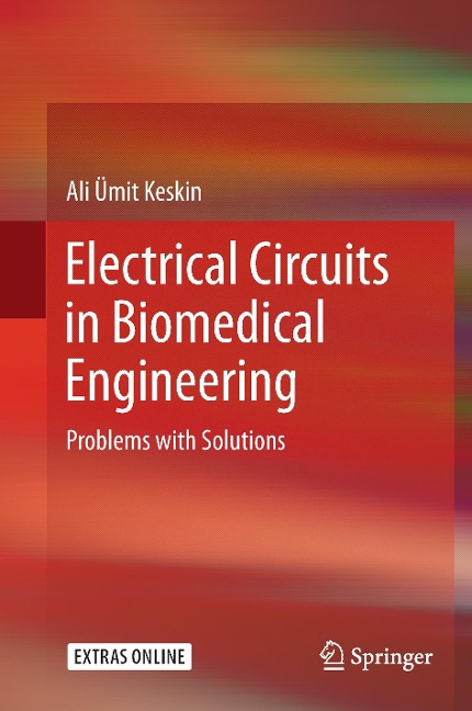 Electrical Circuits in Biomedical Engineering: Problems with Solutions