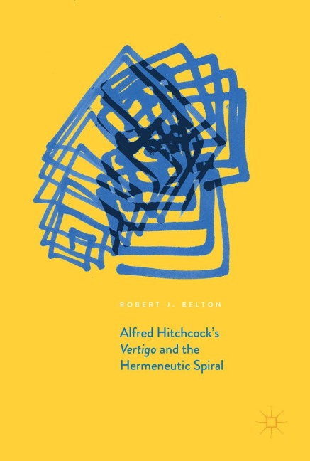 Alfred Hitchcocks Vertigo and the Hermeneutic Spiral