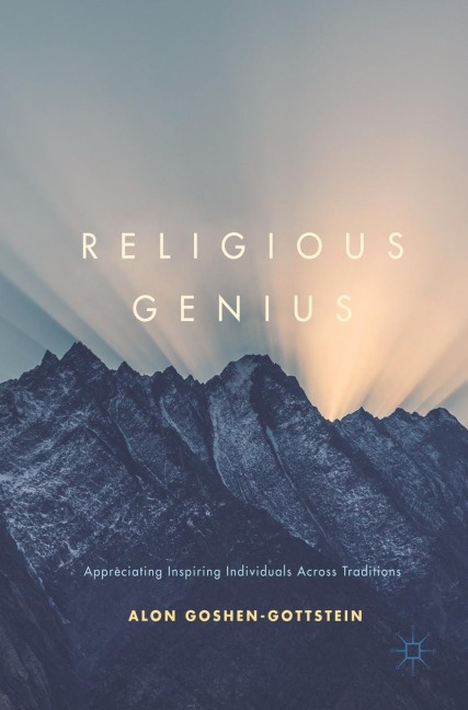 Religious Genius: Appreciating Inspiring Individuals Across Traditions