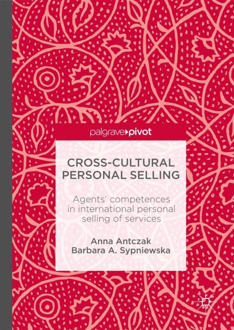 Cross-Cultural Personal Selling: Agents Competences in International Personal Selling of Services