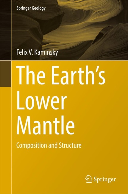 The Earths Lower Mantle: Composition and Structure
