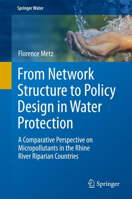 From Network Structure to Policy Design in Water Protection: A Comparative Perspective on Micropollutants in the Rhine River Riparian Countries