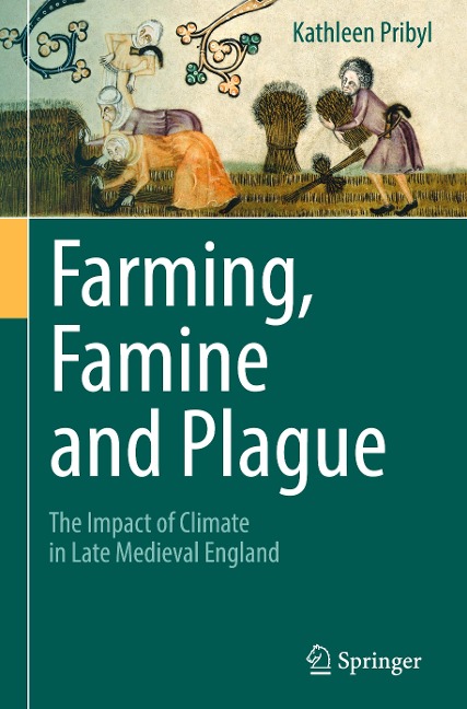 Farming, Famine and Plague: The Impact of Climate in Late Medieval England