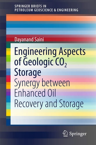 Engineering Aspects of Geologic CO2 Storage Synergy between Enhanced Oil Recovery and Storage