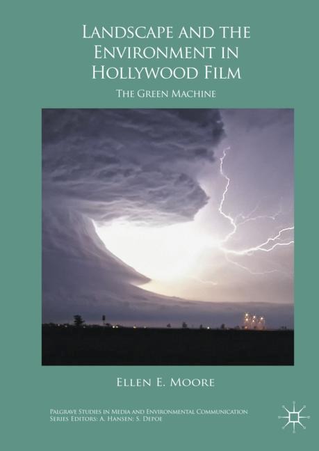 Landscape and the Environment in Hollywood Film: The Green Machine