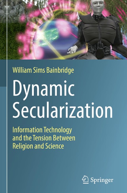Dynamic Secularization: Information Technology and the Tension Between Religion and Science
