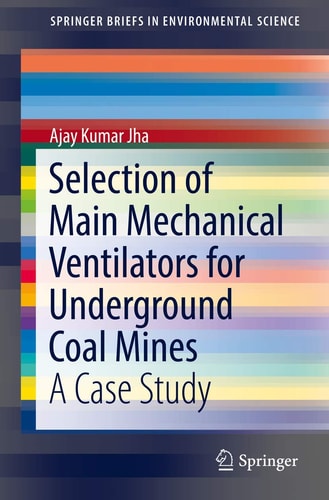 Selection of Main Mechanical Ventilators for Underground Coal Mines A Case Study