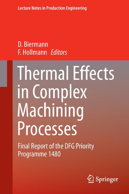 Thermal Effects in Complex Machining Processes: Final Report of the DFG Priority Programme 1480
