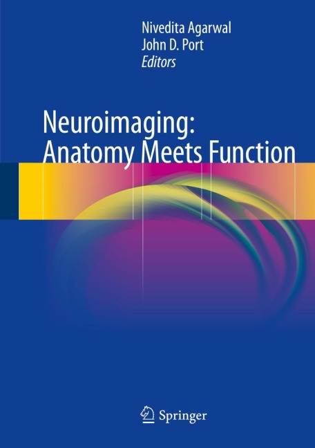Neuroimaging: Anatomy Meets Function: Anatomy Meets Function