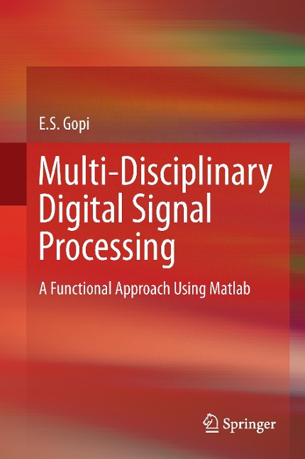 Multi-Disciplinary Digital Signal Processing: A Functional Approach Using Matlab