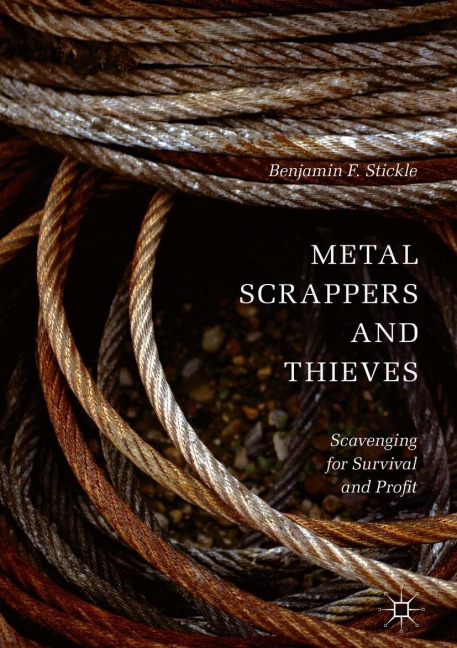 Metal Scrappers and Thieves: Scavenging for Survival and Profit