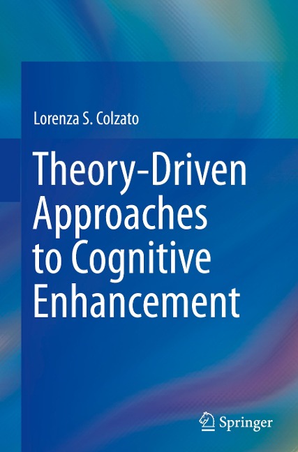 Theory-Driven Approaches to Cognitive Enhancement