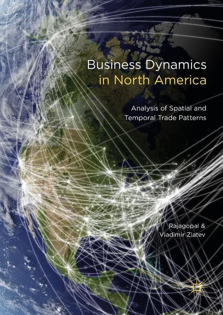 Business Dynamics in North America: Analysis of Spatial and Temporal Trade Patterns