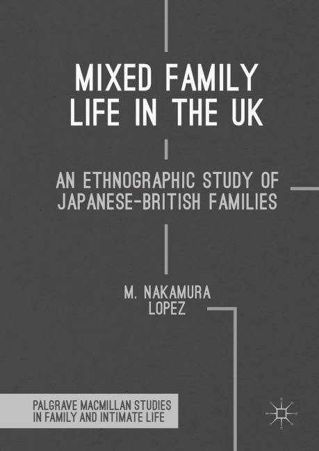 Mixed Family Life in the UK: An Ethnographic Study of Japanese-British Families