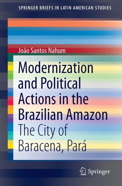 Modernization and Political Actions in the Brazilian Amazon: The City of Barcarena, Pará