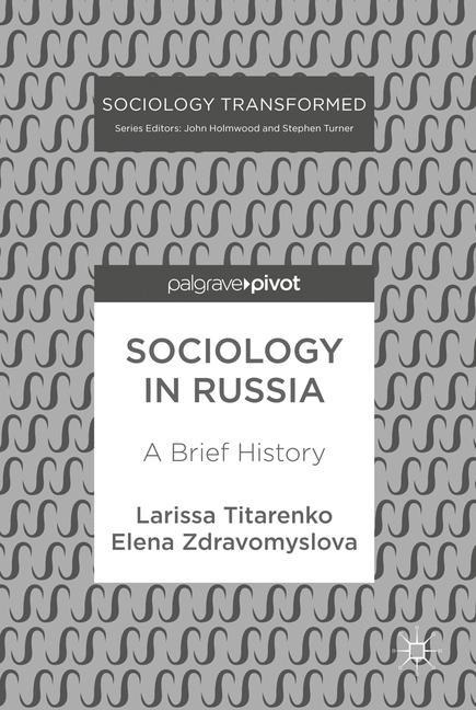 Sociology in Russia: A Brief History