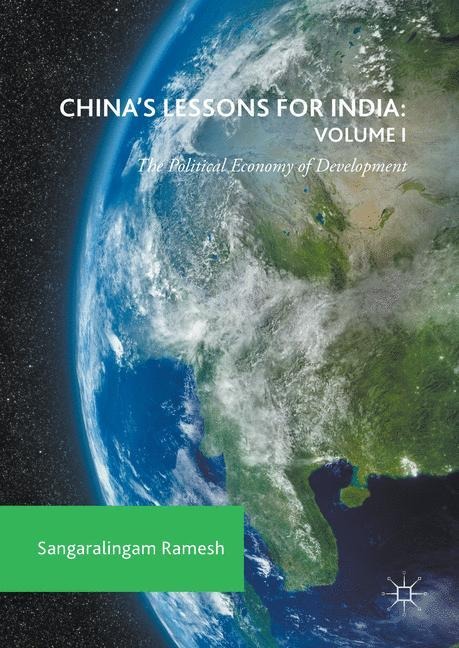 Chinas Lessons for India: Volume I: The Political Economy of Development