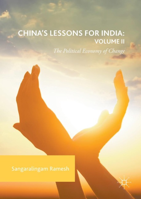 Chinas Lessons for India: Volume II: The Political Economy of Change