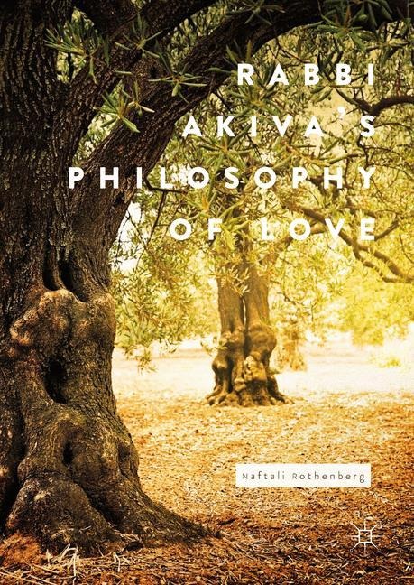 Rabbi Akivas Philosophy of Love