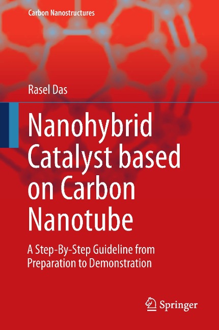 Nanohybrid Catalyst based on Carbon Nanotube: A Step-By-Step Guideline from Preparation to Demonstration