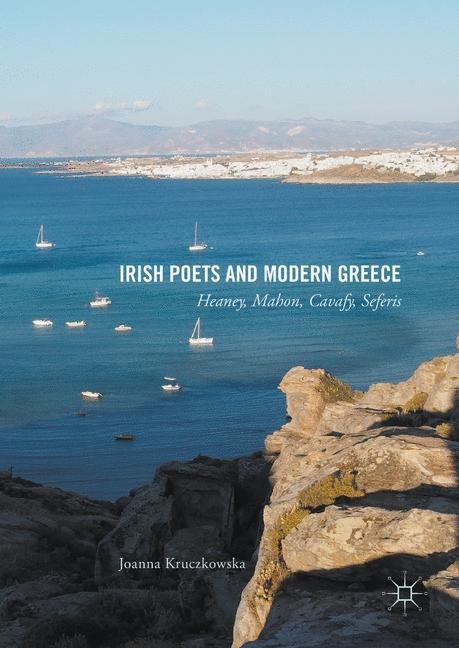 Irish Poets and Modern Greece: Heaney, Mahon, Cavafy, Seferis