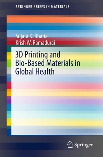 3D Printing and Bio-Based Materials in Global Health An Interventional Approach to the Global Burden of Surgical Disease in Low-and Middle-Income Countries