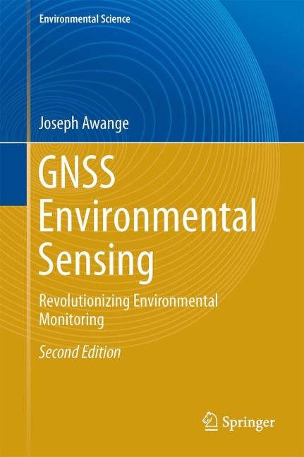 GNSS Environmental Sensing: Revolutionizing Environmental Monitoring