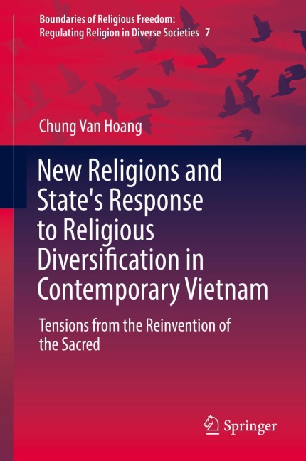 New Religions and States Response to Religious Diversification in Contemporary Vietnam: Tensions from the Reinvention of the Sacred