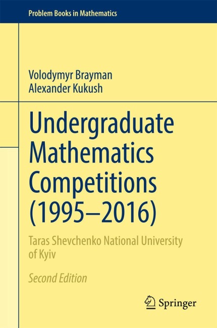 Undergraduate Mathematics Competitions (1995-2016): Taras Shevchenko National University of Kyiv