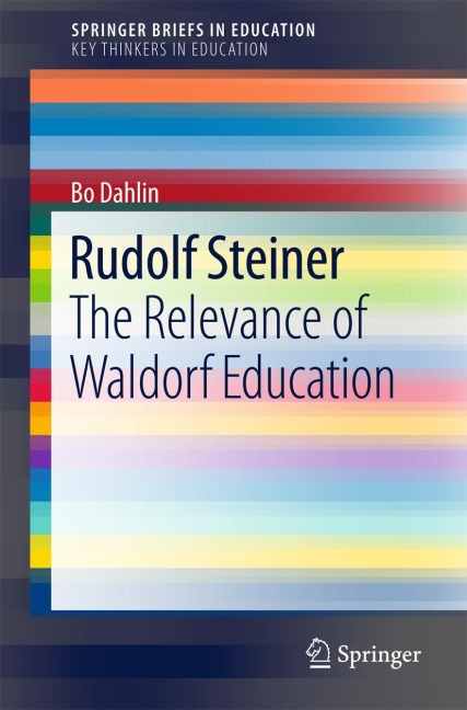 Rudolf Steiner: The Relevance of Waldorf Education