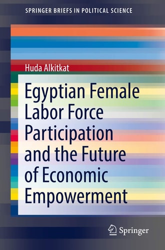 Egyptian Female Labor Force Participation and the Future of Economic Empowerment