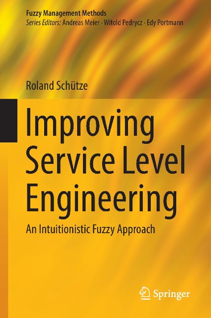 Improving Service Level Engineering: An Intuitionistic Fuzzy Approach