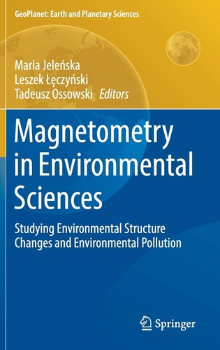 Magnetometry in Environmental Sciences Studying Environmental Structure Changes and Environmental Pollution