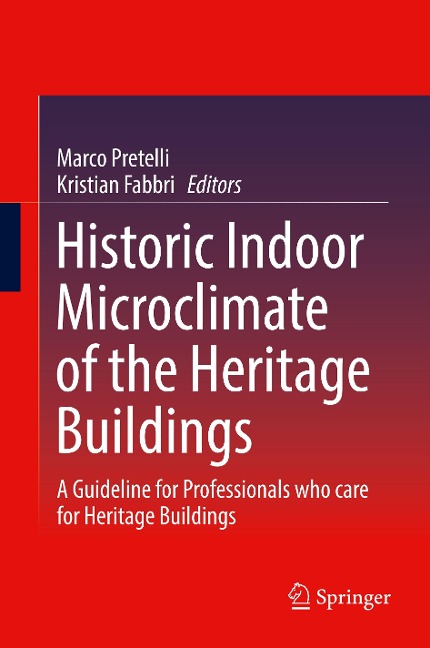 Historic Indoor Microclimate of the Heritage Buildings: A Guideline for Professionals who care for Heritage Buildings