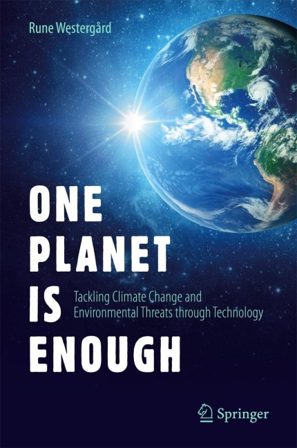 One Planet Is Enough: Tackling Climate Change and Environmental Threats through Technology
