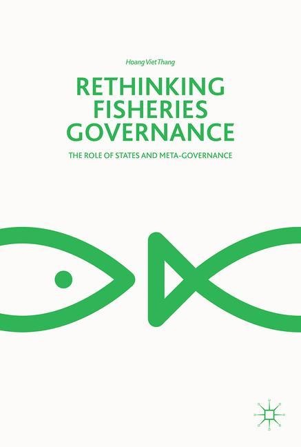 Rethinking Fisheries Governance: The Role of States and Meta-Governance