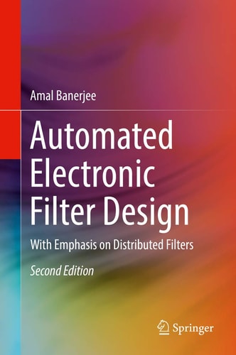 Automated Electronic Filter Design With Emphasis on Distributed Filters