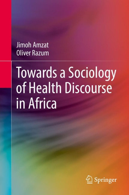 Towards a Sociology of Health Discourse in Africa
