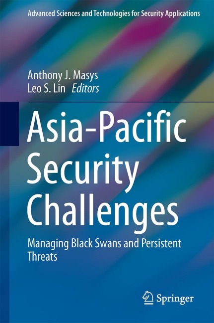 Asia-Pacific Security Challenges: Managing Black Swans and Persistent Threats