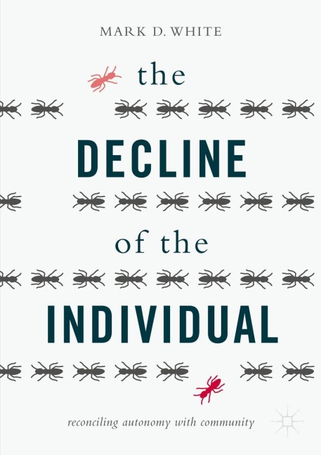 The Decline of the Individual: Reconciling Autonomy with Community