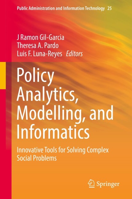 Policy Analytics, Modelling, and Informatics: Innovative Tools for Solving Complex Social Problems