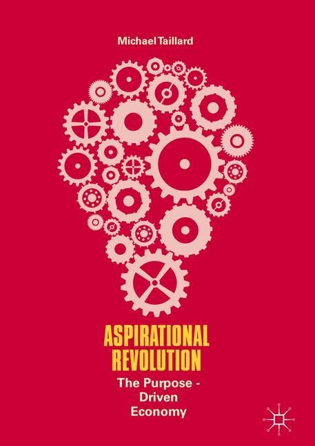 Aspirational Revolution: The Purpose-Driven Economy