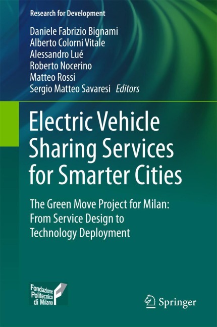 Electric Vehicle Sharing Services for Smarter Cities: The Green Move project for Milan: from service design to technology deployment