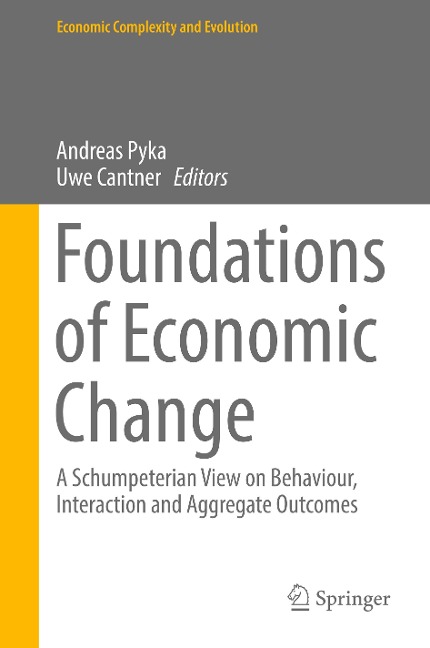 Foundations of Economic Change: A Schumpeterian View on Behaviour, Interaction and Aggregate Outcomes