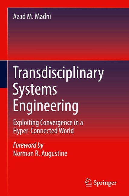 Transdisciplinary Systems Engineering: Exploiting Convergence in a Hyper-Connected World