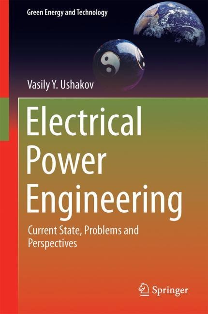 Electrical Power Engineering: Current State, Problems and Perspectives